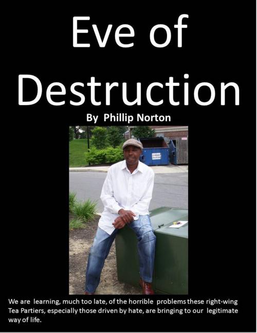 Cover of the book The Eve of Destruction by PHILLIP NORTON, PHILLIP NORTON