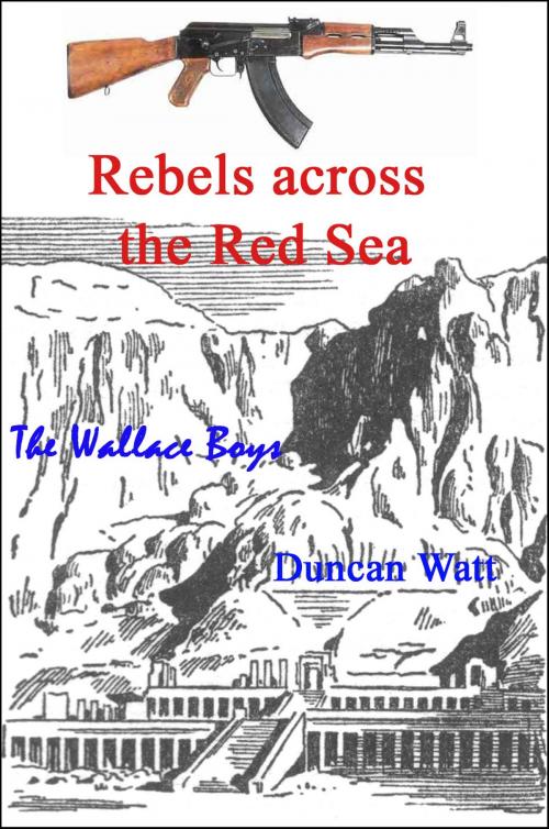 Cover of the book Rebels across the Red Sea by Duncan Watt, Duncan Watt