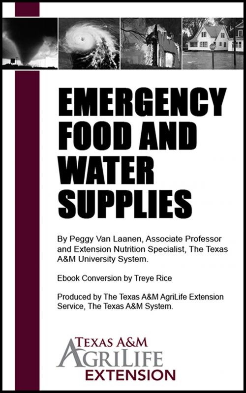 Cover of the book Emergency Food and Water Supplies by Texas A&M AgriLife Extension Service, Texas A&M AgriLife Extension Service