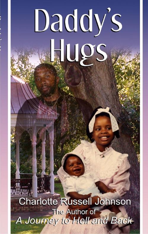 Cover of the book Daddy's Hugs by DrCharlotte Russell Johnson, DrCharlotte Russell Johnson