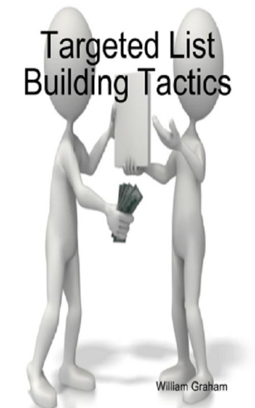 Cover of the book Targeted List Building Tactics by William Graham, Green King Press