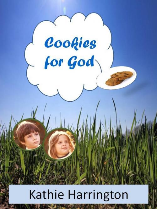 Cover of the book Cookies for God by Kathie Harrington, Kathie Harrington