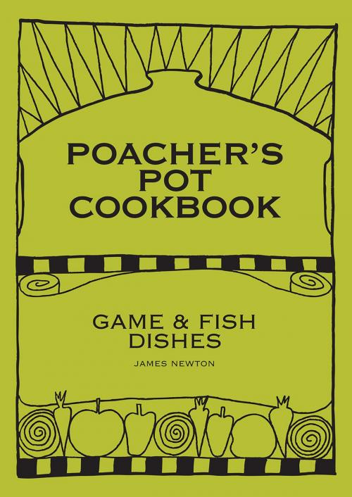 Cover of the book Game Cookbook: Poacher's Pot Cookbook by James Newton, Springwood Emedia