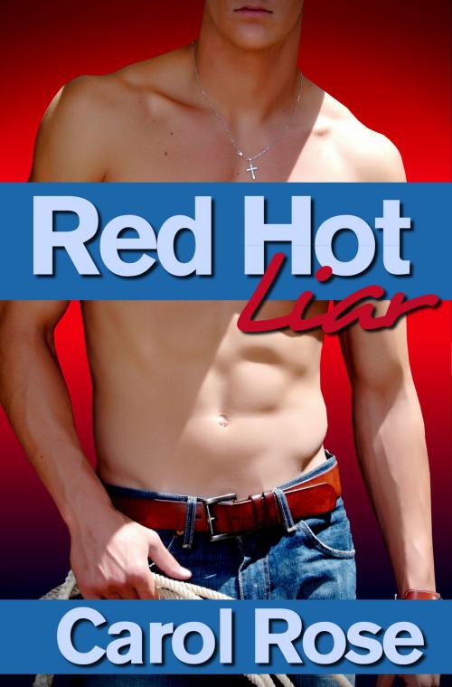 Cover of the book Red Hot Liar by Carol Rose, Carol Rose