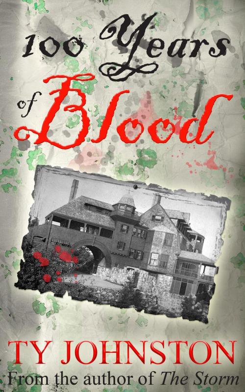 Cover of the book 100 Years of Blood by Ty Johnston, Ty Johnston