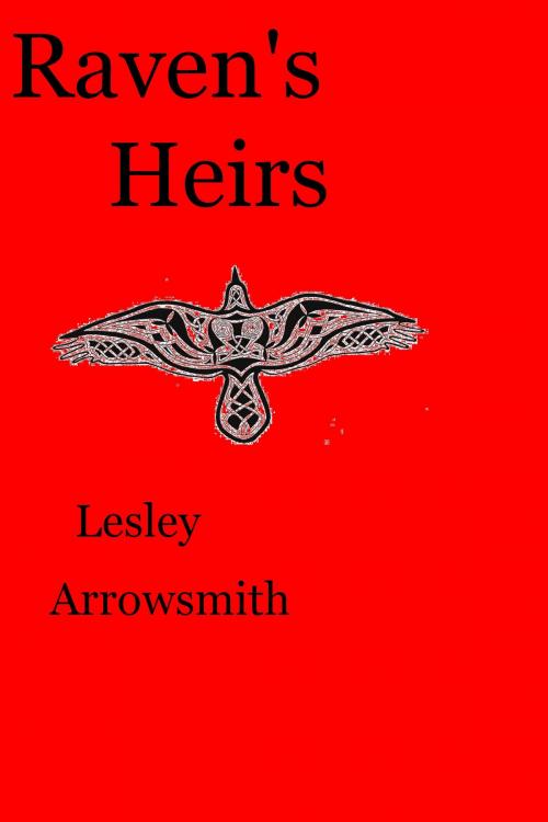 Cover of the book Raven's Heirs by Lesley Arrowsmith, Lesley Arrowsmith