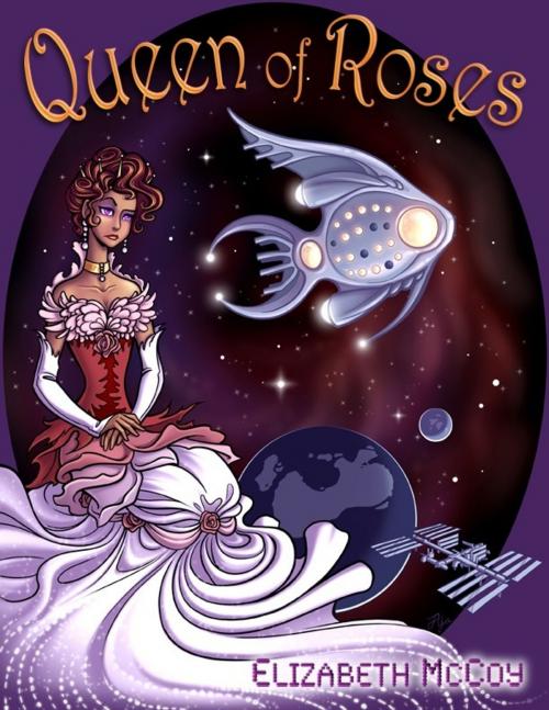 Cover of the book Queen of Roses by Elizabeth McCoy, Elizabeth McCoy