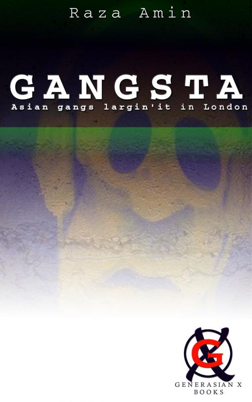 Cover of the book Gangsta by Raza Amin, Raza Amin