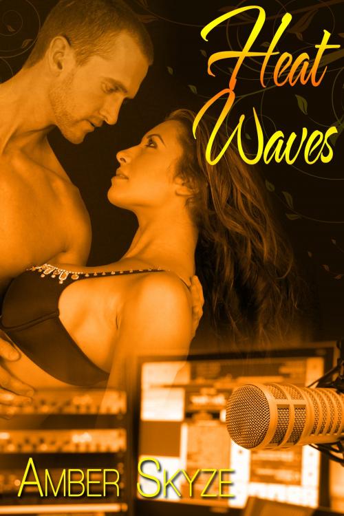 Cover of the book Heat Waves by Amber Skyze, Amber Skyze