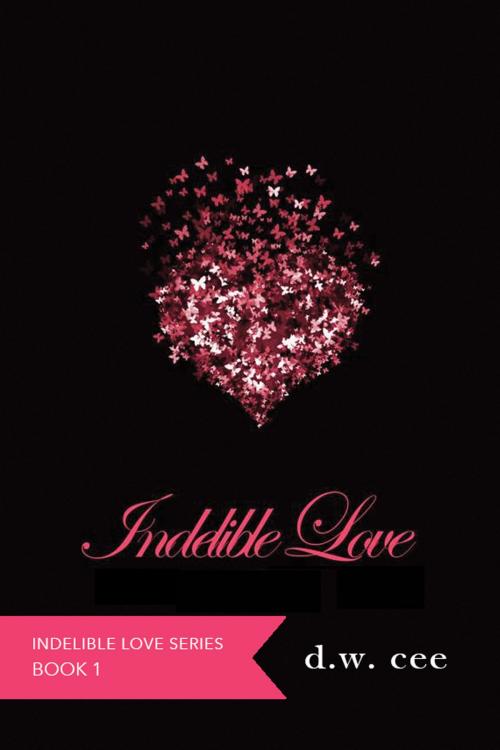 Cover of the book Indelible Love: Emily's Story by DW Cee, DW Cee