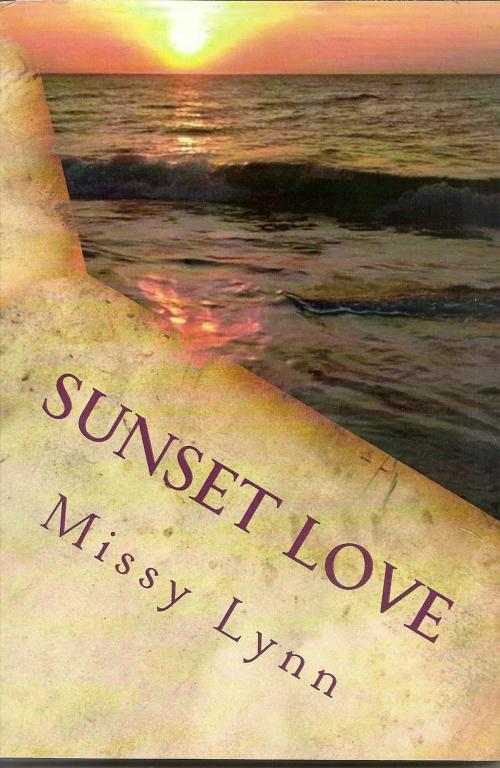 Cover of the book Sunset Love by Missy Lynn, Missy Lynn