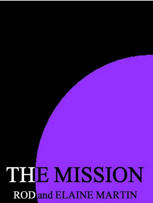 Cover of the book the Mission by Rod Martin, Martian Publishing