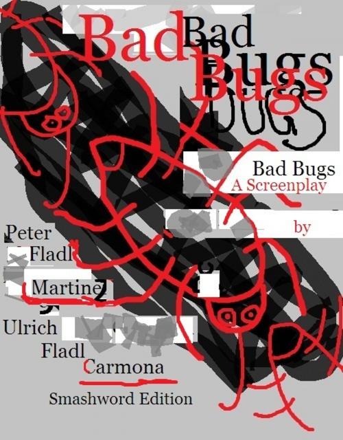 Cover of the book Bad Bugs by Peter Fladl Martinez, Peter Fladl Martinez