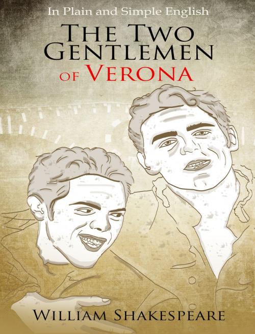 Cover of the book The Two Gentlemen of Verona in Plain and Simple English (A Modern Translation and the Original Version) by BookCaps, BookCaps
