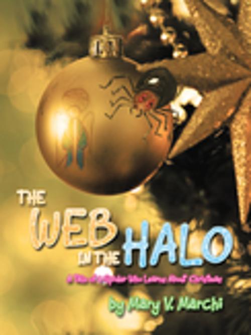 Cover of the book The Web in the Halo by Mary V. Marchi, AuthorHouse