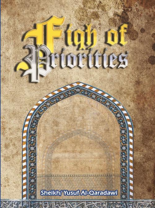 Cover of the book Jurisprudence of Priorities by Sh Yusuf Qaradawi, BookBaby