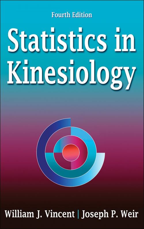 Cover of the book Statistics in Kinesiology by William J. Vincent, Joseph P. Weir, Human Kinetics, Inc.