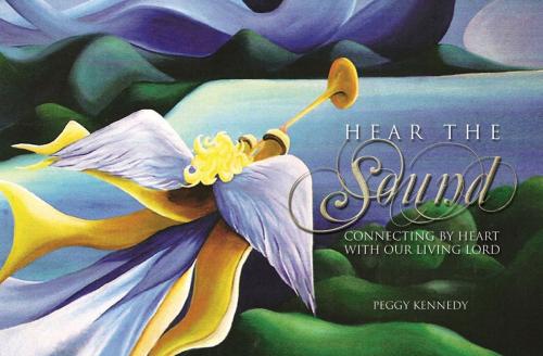 Cover of the book Hear The Sound by Peggy Kennedy, Essence Publishing