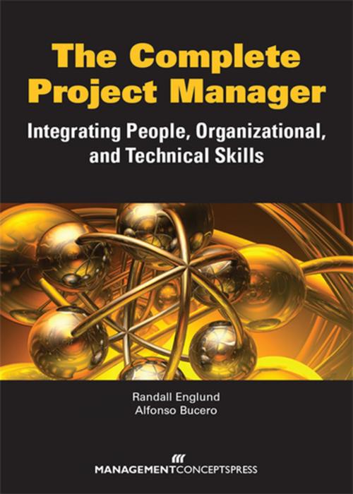 Cover of the book The Complete Project Manager by Randall Englund MBA, BSEE, NPDP, CBM, Alfonso Bucero CSE, MSc, PMP, Berrett-Koehler Publishers
