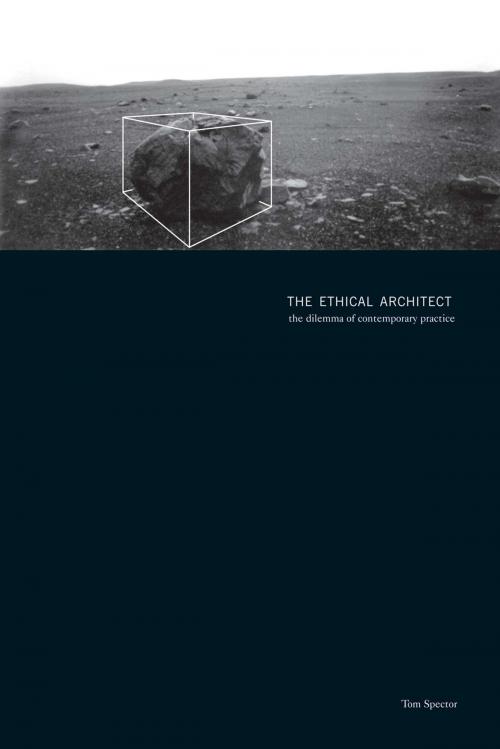 Cover of the book The Ethical Architect by Tom Spector, Princeton Architectural Press