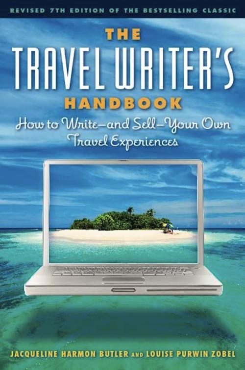 Cover of the book The Travel Writer's Handbook by Jacqueline Harmon Butler, Louise Purwin Zobel, Agate Publishing