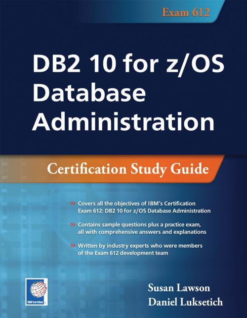 Cover of the book DB2 10 for z/OS Database Administration: Certification Study Guide by Susan Lawson, Daniel Luksetich, Mc Press