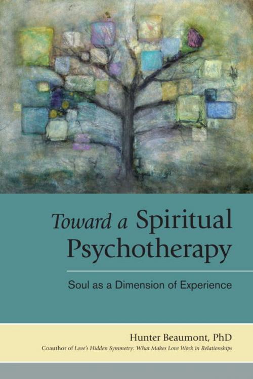 Cover of the book Toward a Spiritual Psychotherapy by Hunter Beaumont, Ph.D., North Atlantic Books