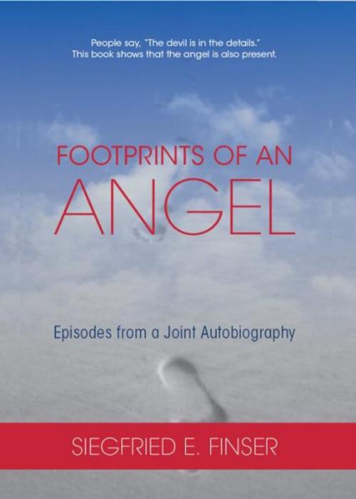 Cover of the book Footprints of an Angel: Episodes from a Joint Autobigraphy by Siegfried E. Finser, Steinerbooks