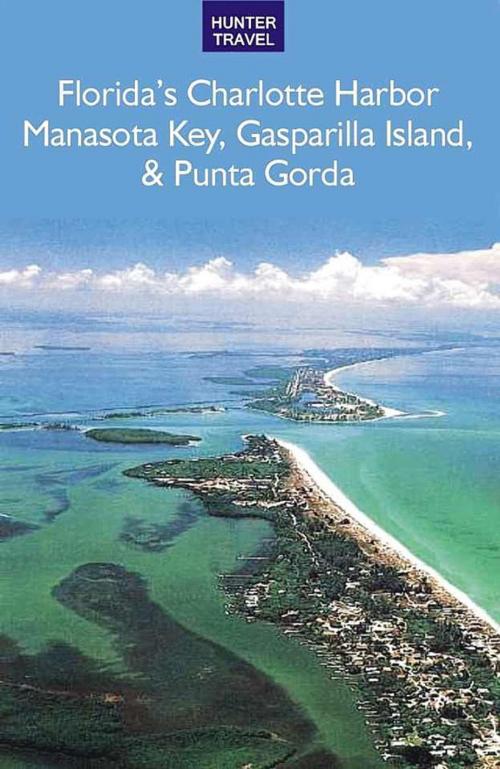 Cover of the book Florida's Port Charlotte, Manasota Key, Gasparilla Island & Punta Gorda by Chelle   Koster  Walton, Hunter Publishing, Inc.