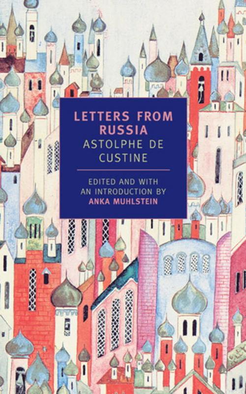Cover of the book Letters from Russia by Astolphe de Custine, New York Review Books