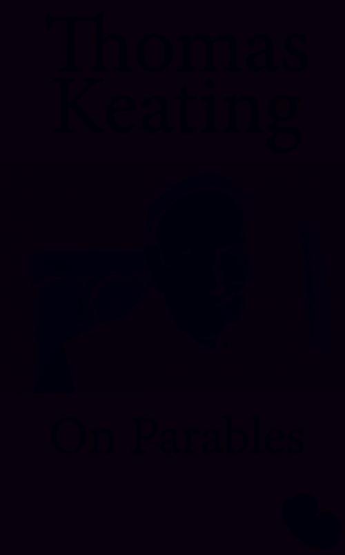 Cover of the book On Parables by Thomas Keating, Lantern Books