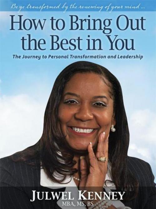 Cover of the book How to Bring Out the Best in You by Julwel Kenney, Beaver's Pond Press