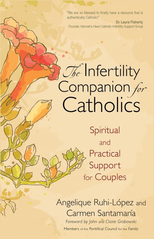 Cover of the book The Infertility Companion for Catholics by Angelique Ruhi-López, Carmen Santamaría, Ave Maria Press