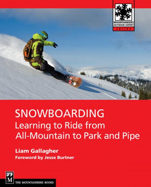Cover of the book Snowboarding by Liam Gallagher, The Mountaineers Books