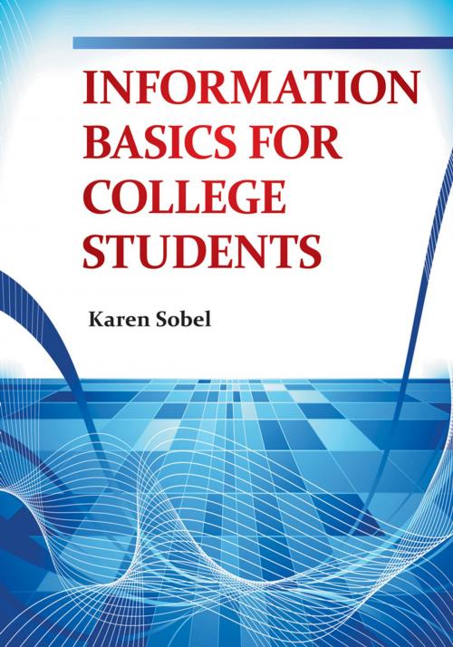 Cover of the book Information Basics for College Students by Karen Sobel, ABC-CLIO