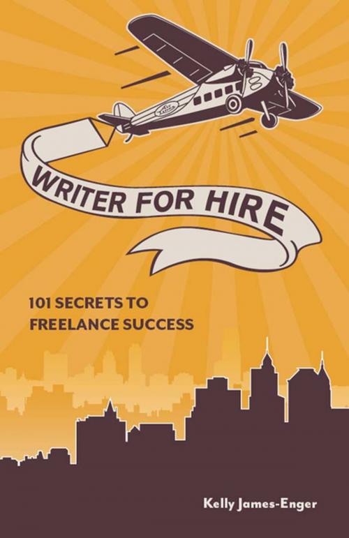 Cover of the book Writer for Hire by Kelly James Enger, F+W Media