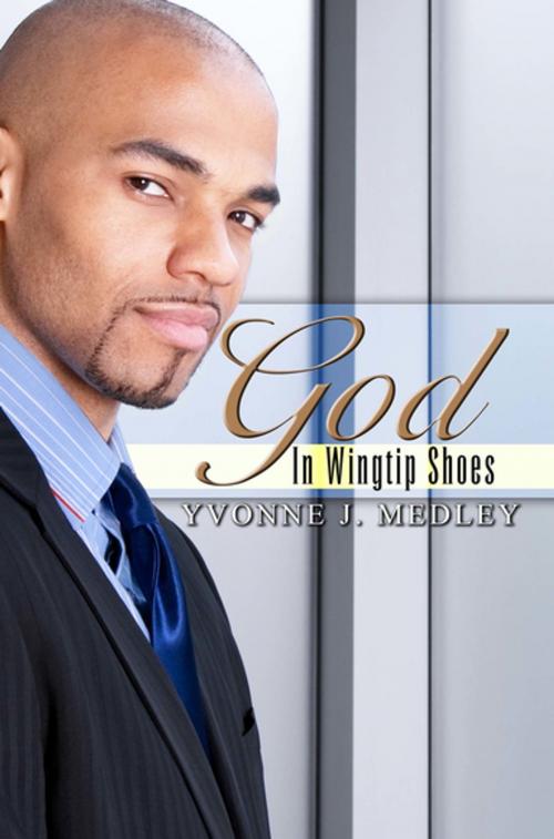 Cover of the book God in Wingtip Shoes by Yvonne J. Medley, Urban Books