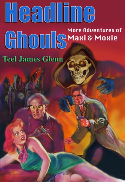 Cover of the book Headline Ghouls by Teel James Glenn, Rob Preece