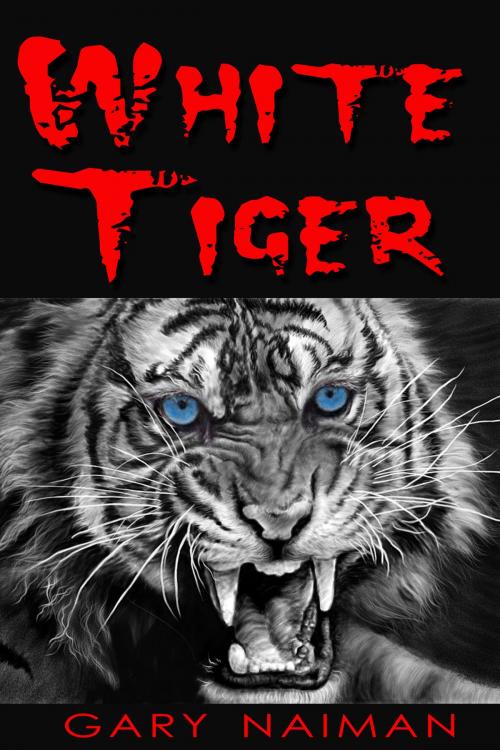 Cover of the book White Tiger by Gary Naiman, Gary Naiman