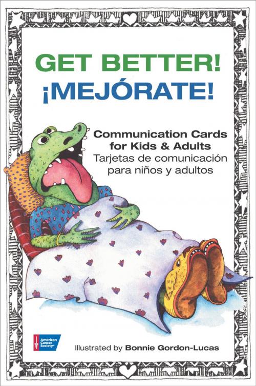 Cover of the book Get Better!: Communication Cards for Kids & Adults by Bonnie Gordon-Lucas, American Cancer Society