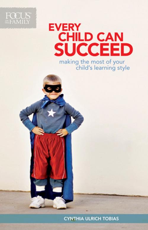 Cover of the book Every Child Can Succeed by Cynthia Ulrich Tobias, Focus on the Family