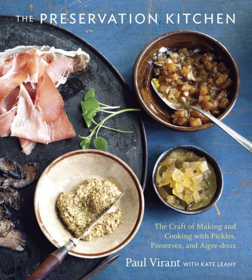 Cover of the book The Preservation Kitchen by Paul Virant, Kate Leahy, Potter/Ten Speed/Harmony/Rodale