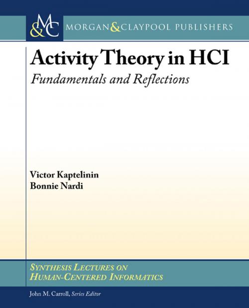 Cover of the book Activity Theory in HCI: Fundamentals and Reflections by Victor Kaptelinin, Bonnie Nardi, Morgan & Claypool Publishers