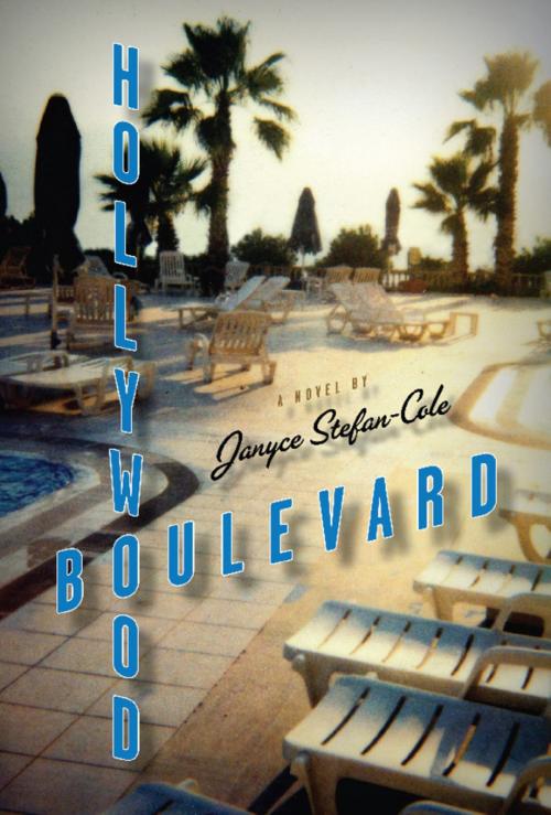 Cover of the book Hollywood Boulevard by Janyce Stefan-Cole, Unbridled Books