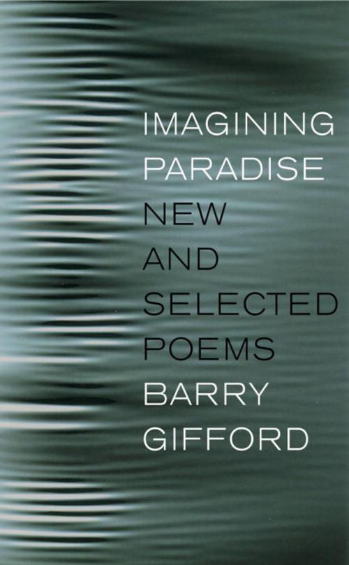 Cover of the book Imagining Paradise by Barry Gifford, Seven Stories Press