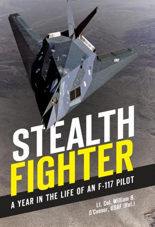 Cover of the book Stealth Fighter by Lt. Col. William B. O'Connor, USAF (ret.), Voyageur Press