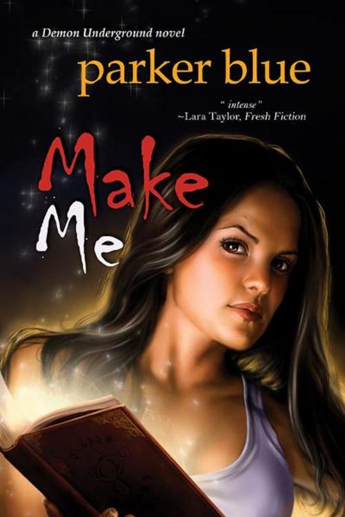 Cover of the book Make Me by Parker Blue, BelleBooks, Inc.