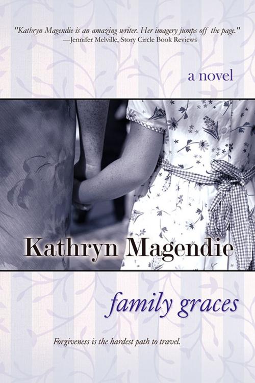 Cover of the book Family Graces by Kathryn Magendie, BelleBooks, Inc.