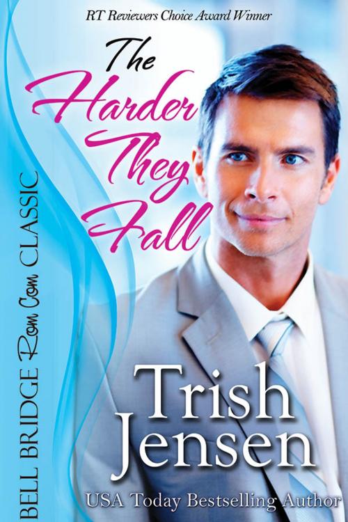 Cover of the book The Harder They Fall by Trish Jensen, BelleBooks, Inc.