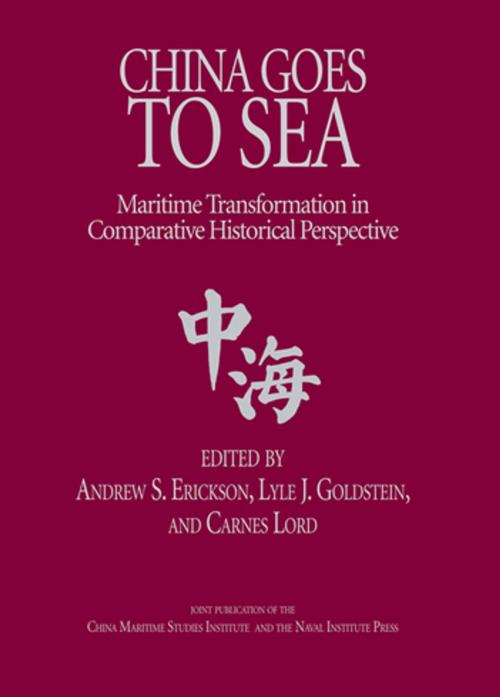 Cover of the book China Goes to Sea by , Naval Institute Press